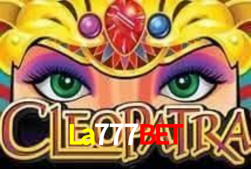 La777Bet - La777 - Cassinos De Caça-Níqueis On-Line